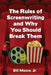 The Rules of Screenwriting and Why You Should Break Them by Bill Mesce