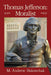 Thomas Jefferson: Moralist by M. Andrew Holowchak