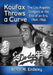 Koufax Throws a Curve: The Los Angeles Dodgers at the End of an Era, 1964-1966 by Brian M. Endsley