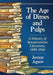 The Age of Dimes and Pulps: A History of Sensationalist Literature, 1830-1960 by Jeremy Agnew