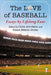 The Love of Baseball: Essays by Lifelong Fans by Chris Arvidson, Diana Nelson Jones