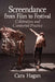 Screendance from Film to Festival: Celebration and Curatorial Practice by Cara Hagan