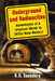 Underground and Radioactive: Adventures of a Uranium Miner in 1970s New Mexico by R. D. Saunders