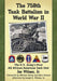 The 758th Tank Battalion in World War II: The U.S. Army's First All African American Tank Unit by Joe Wilson