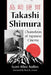 Takashi Shimura: Chameleon of Japanese Cinema by Scott Allen Nollen