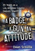 A Badge, a Gun, an Attitude: 25 Years as a Los Angeles County Deputy Sheriff by Dean Scoville