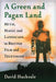 A Green and Pagan Land: Myth, Magic and Landscape in British Film and Television by David Huckvale
