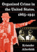 Organized Crime in the United States, 1865-1941 by Kristofer Allerfeldt