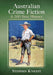 Australian Crime Fiction: A 200-Year History by Stephen Knight