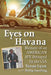 Eyes on Havana: Memoir of an American Spy Betrayed by the CIA by Verne Lyon, Philip Zwerling
