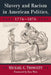 Slavery and Racism in American Politics, 1776-1876 by Michael C. Thomsett