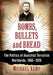 Bombs, Bullets and Bread: The Politics of Anarchist Terrorism Worldwide, 1866-1926 by Michael Kemp