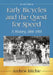 Early Bicycles and the Quest for Speed: A History, 1868-1903, 2d ed. by Andrew Ritchie