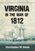 Virginia in the War of 1812 by Christopher M. Bonin