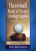 Baseball Hall of Fame Autographs: A Reference Guide, 2d ed. by Ron Keurajian