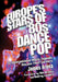 Europe's Stars of '80s Dance Pop: 32 International Music Legends Discuss Their Careers by James Arena