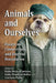 Animals and Ourselves: Essays on Connections and Blurred Boundaries by Kathy Merlock Jackson