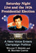 Saturday Night Live and the 1976 Presidential Election: A New Voice Enters Campaign Politics by William T. Horner, M. Heather Carver