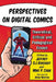 Perspectives on Digital Comics: Theoretical, Critical and Pedagogical Essays by Jeffrey Sj Kirchoff