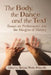 The Body, the Dance and the Text: Essays on Performance and the Margins of History by Brynn Wein Shiovitz