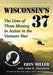 Wisconsin's 37: The Lives of Those Missing in Action in the Vietnam War by Erin Miller, John B. Sharpless
