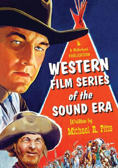 Western Film Series of the Sound Era by Michael R. Pitts