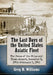 The Last Days of the United States Asiatic Fleet: The Fates of the Ships and Those Aboard, December 8, 1941-February 5, 1942 by Greg H. Williams