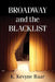 Broadway and the Blacklist by K. Kevyne Baar