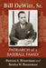 Bill DeWitt, Sr.: Patriarch of a Baseball Family by Burton A. Boxerman