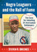 Negro Leaguers and the Hall of Fame: The Case for Inducting 24 Overlooked Ballplayers by Steven R. Greenes