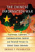 The Chinese Information War: Espionage, Cyberwar, Communications Control and Related Threats to United States Interests, 2d ed. by Dennis F. Poindexter