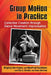 Group Motion in Practice: Collective Creation through Dance Movement Improvisation by Brigitta Herrmann, Manfred Fischbeck, Elia A. Sinaiko