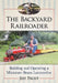 The Backyard Railroader: Building and Operating a Miniature Steam Locomotive by Jeff Frost