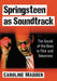 Springsteen as Soundtrack: The Sound of the Boss in Film and Television by Caroline Madden