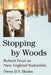 Stopping by Woods: Robert Frost as New England Naturalist by Owen D. V. Sholes
