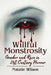 Willful Monstrosity: Gender and Race in 21st Century Horror by Natalie Wilson