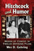 The Humorous Hitchcock: Comedic Elements in Twelve Defining Films by Wes D. Gehring