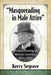 "Masquerading in Male Attire": Women Passing as Men in America, 1844-1920 by Kerry Segrave