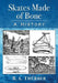 Skates Made of Bone: A History by B. a. Thurber