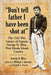 "Don't tell father I have been shot at": The Civil War Letters of Captain George N. Bliss, First Rhode Island Cavalry by George N. Bliss, William C. Emerson, Elizabeth C. Stevens