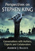 Perspectives on Stephen King: Conversations with Authors, Experts and Collaborators by Andrew J. Rausch