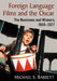 Foreign Language Films and the Oscar: The Nominees and Winners, 1948-2017 by Michael S. Barrett