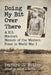 Doing My Bit Over There: A U.S. Marine's Memoir of the Western Front in World War I by Everard J. Bullis