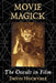 Movie Magick: The Occult in Film by David Huckvale
