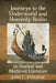 Journeys to the Underworld and Heavenly Realm in Ancient and Medieval Literature by John C. Stephens