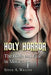 Holy Horror: The Bible and Fear in Movies by Steve A. Wiggins