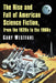 The Rise and Fall of American Science Fiction, from the 1920s to the 1960s by Gary Westfahl