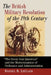 The British Military Revolution of the 19th Century: "The Great Gun Question" and the Modernization of Ordnance and Administration by Daniel R. LeClair
