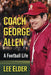 Coach George Allen: A Football Life by Lee Elder