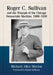 Roger C. Sullivan and the Triumph of the Chicago Democratic Machine, 1908-1920 by Richard Allen Morton